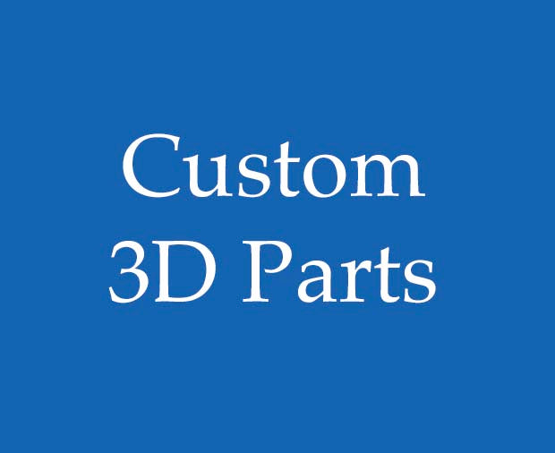 Custom 3-D Parts